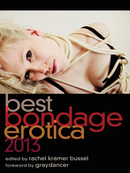 Title details for Best Bondage Erotica 2013 by Rachel Kramer Bussel - Available
